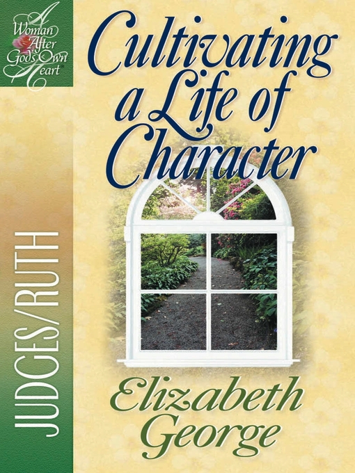 Cultivating a Life of Character (eBook): Judges/Ruth